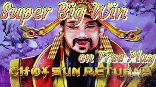 SUPER BIG WIN ON FREE PLAY !!CHOY SUN RETURNS Slot  (Aristocrat) $185 Free Play栗 Yaamava