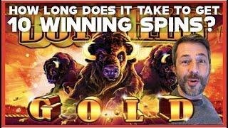 How long does it take to get 10 WINNING SPINS on BUFFALO GOLD?