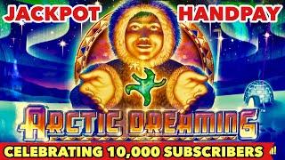 •JACKPOT HANDPAY•ARTIC DREAMING | FOR 10K SUBSCRIBERS AND OLD CLASSIC SLOT LOVER | SLOT MACHINE