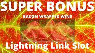 BACON WRAPPED BONUS WINWINNING CASH - Lightning Link Slot Machine