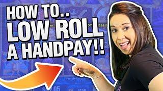 How to : Get a HANDPAY JACKPOT  Playing Low Bets