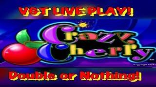 **VGT CRAZY CHERRY** DOUBLE or NOTHING $3 MAX BET!