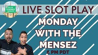 LIVE From The CASINO MONDAYS ARE FOR SLOTS (AND MENSEZ)!