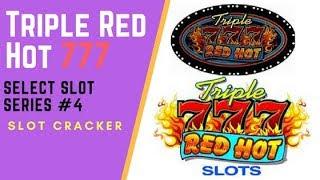 Triple Red Hot Slot Bonuses-Select Slot Series #4