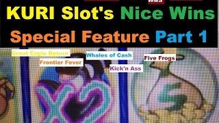 KURI Slot’s Nice Wins Special Feature Part 1 5 of Slot machine bonus games$2.00~2.50 Bet