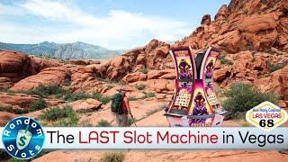 The Last Slot Machine in Las Vegas ends with a Bonus