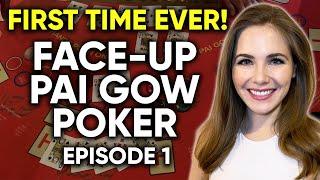 FIRST EVER! FACE UP PAI GOW POKER! $1700 BUY IN! Episode 1