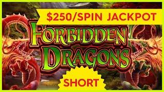 INSANE $250 BET!! Forbidden Dragons Slot - JACKPOT HANDPAY! #Shorts