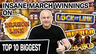 My TOP 10 JACKPOTS in March!  HUGE MONEY Won Playing Dragon Link, Lock It Link, Buffalo, & More
