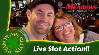 • Live Slot Play from The Meadows with Ryan and Heather•