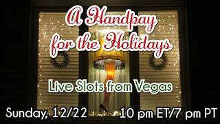 A Handpay for the Holidays - Live Slot Play From Las Vegas