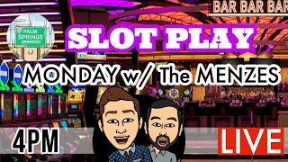 SPECIAL TIME: Live Slot Machine Play!  Monday with The Mensez