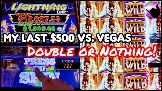 My Last $500 vs. Vegas - Double or Nothing! Part 1