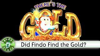 There's the Gold slot machine, How did Findo do