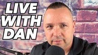 LIVE with Dan!
