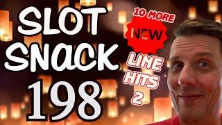 Slot Snack 198: More quick LINE hits!