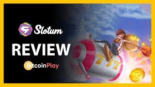 SLOTUM CASINO - CRYPTO CASINO REVIEW | BitcoinPlay [2020]