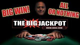 HIGH LIMIT  ALL OR NOTHING  with The Big Jackpot | The Big Jackpot