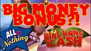 ** King Kong Cash ** ALL or NOTHING Going for BIG MONEY!!