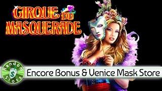 Cirque du Masquerade slot machine, Encore Bonus & Venice Store