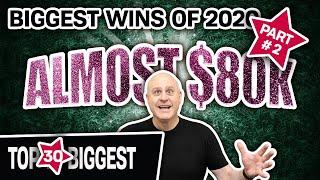 Part 2: 30 BIGGEST SLOT WINS OF 2020  Almost $80K from HANDPAYS