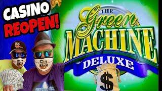 GREEN MACHINE DELUXE SLOTMAX BET WIN! EXCITING FIRST DAY CASINO REOPENING!WITH THE BOYZ