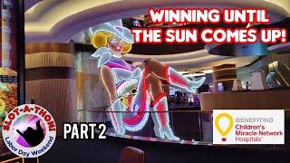 SLOT-A-THON 2021 (Part 2) - Winning Until the Sun Comes Up