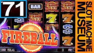 FIREBALL (Bally)  - [Slot Museum] ~ Slot Machine Review