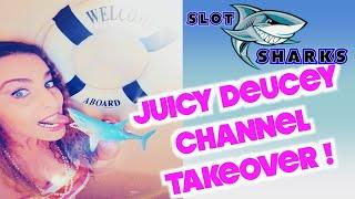 Juicy Deucey  LIVE Slot Action  - Channel Takeover!