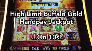 High Limit Buffalo Gold Handpay Jackpot...On 10s!