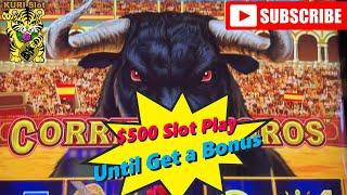 UNTIL GET A BONUS !!!Put in $500 and Play until a Bonus Comes !CORRIDA de TOROS Slot 栗スロ