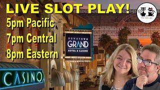 LIVE SLOT PLAY @ DOWNTOWN GRAND