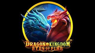 Dragon Kingdom: Eyes of Fire (Mutiplier + big win)