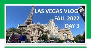 Las Vegas Day 3 Fall 2022