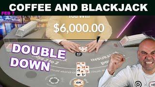 $75,000 CRAZY Live Coffee and Blackjack - Feb 7