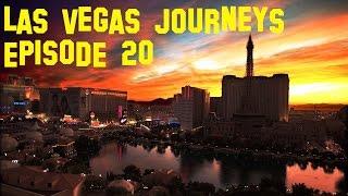 Las Vegas Journeys - Episode 20 