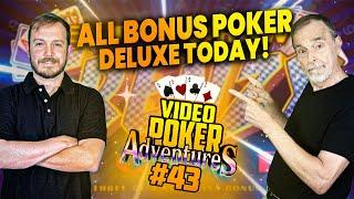 All Bonus Poker Deluxe Today! VP Adventures 43 • The Jackpot Gents