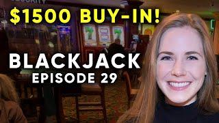 Gambling $1500 On Blackjack! Can We Get This Dealer To Bust? Episode 29!