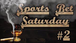 Sports Bets for Saturday #2