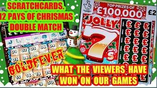 SCRATCHCARDS.12 PAYS OF CHRISTMAS..DOUBLE MATCH.BANDIT..WE  SHOW WHAT VIEWERS HAVE WON ON OUR GAMES