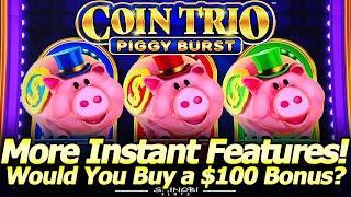 More Coin Trio Instant Features! NEW Piggy Burst Slot! Would You Buy a $100 Bonus!?