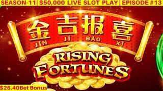 High Limit RISING FORTUNES Slot Machine $26.40 Bet Bonus - Live Slot Play| SEASON-11 | EPISODE #13
