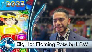 Big Hot Flaming Pots Slot Machine by L&W at #IGTC2023