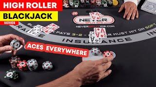 Blackjack High Roller Series - Aces Everywhere - #120