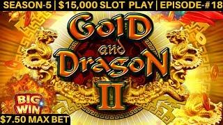GOLD & DRAGON II Slot Machine $7.50 Max Bet Bonuses & BIG WIN | SEASON 5 | EPISODE #18