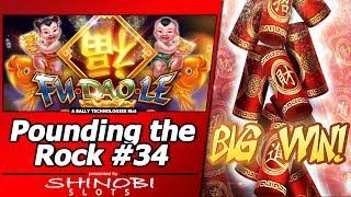 Pounding the Rock #34 - Big Win in Attempt #4 at Fu Dao Le by Bally's