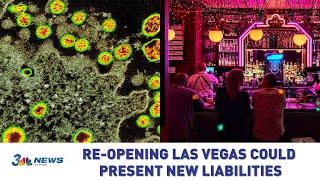 Re-opening Las Vegas Could Present New Liabilities