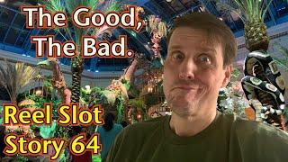 Reel Slot Story 64: The Good, The Bad in Vegas !