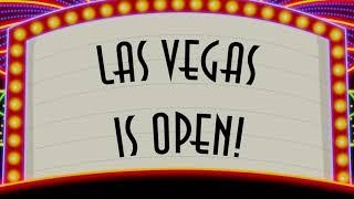 Las Vegas Is Open, But There Is No Celebration Without You!