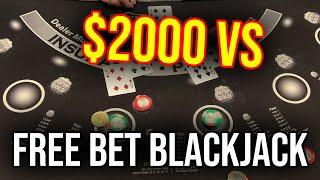 FREE BET BLACKJACK! WILL THE LUCK CONTINUE!?